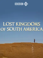 南美遗失的帝国 2013[BBC纪录片][4集][原声配音中英双字][720P]
