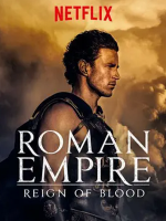 罗马帝国：鲜血的统治 Roman Empire 2016 [第一季全6集][Netflix纪录片][中英双字][1080P]