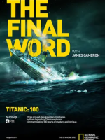 詹姆斯·卡梅隆：再见泰坦尼克 Titanic:The Final Word with James Cameron [1集][英语中字][1080P]