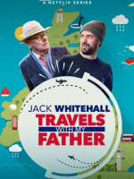携父同游 Jack Whitehall: Travels with My Father 2021 [第五季共3集][Netflix纪录片][英语中字][1080P]