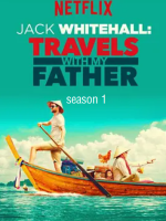 携父同游 Jack Whitehall: Travels with My Father 2017 [第一季共6集][Netflix纪录片][英语中字][1080P]