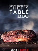主厨的餐桌 烧烤 Chef’s Table: BBQ 2020 [第七季全4集][Netflix美食纪录片][原声配音中英双字][720P高清]