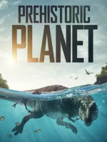 史前星球Prehistoric Planet 2022年 [第1季全5集][BBC][英语中字][1080P]