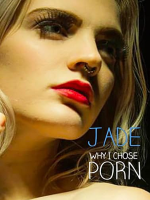 Jade的自述 Jade Why I Chose Porn 2016 [BBC纪录片][1集][英语配音中英双字][720P]