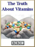 维生素真相 Horizon: The Truth About Vitamins 2004年 [全1集][BBC纪录片]