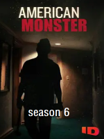 人面兽心 American Monster 2020[第六季 全8集][美国纪录片][英语配音中文字幕][1080P]