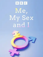 我性故我在 Me, My Sex and I [1集][BBC纪录片][原声配音中英双字][720P]