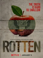 腐烂 Rotten 2018 [6集][Netflix纪录片][英语配音中英双字][1080P]