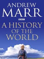 安德鲁·玛尔的世界史 Andrew Marr’s History of the World 2012[全8集][英国]
